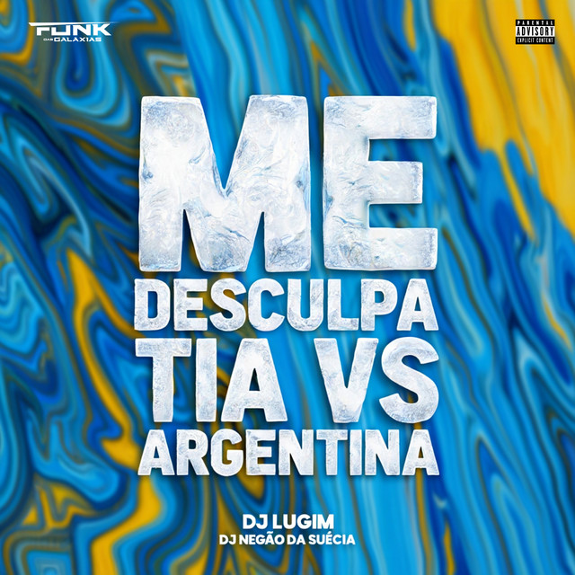 Me Desculpa Tia Vs Argentina