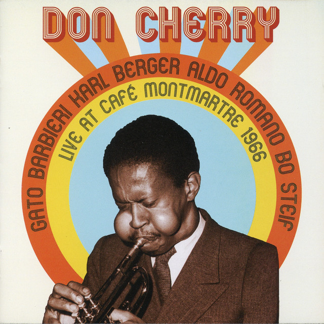Don Cherry Live at Cafe Montmartre, Vol. 1 - Album by Don Cherry