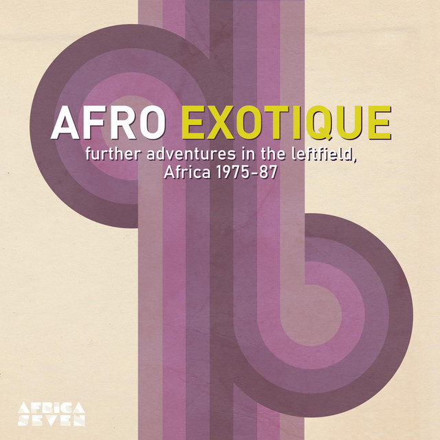 Afro Exotique 2 - Further Adventures In The Leftfield, Africa 1975-87 cover