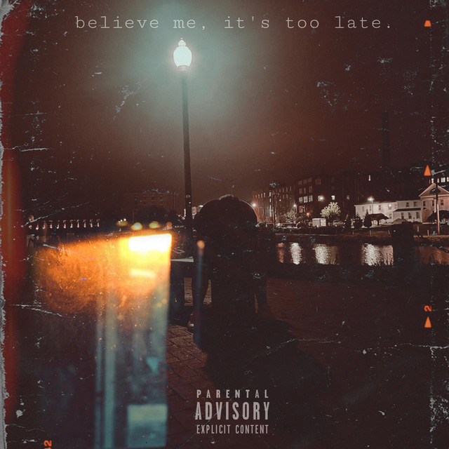believe me, its too late. cover art