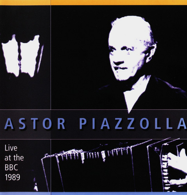 Listen to Live At Bbc 1989 - Album by Astor Piazzolla | Spotify