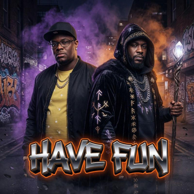 HAVE FUN
