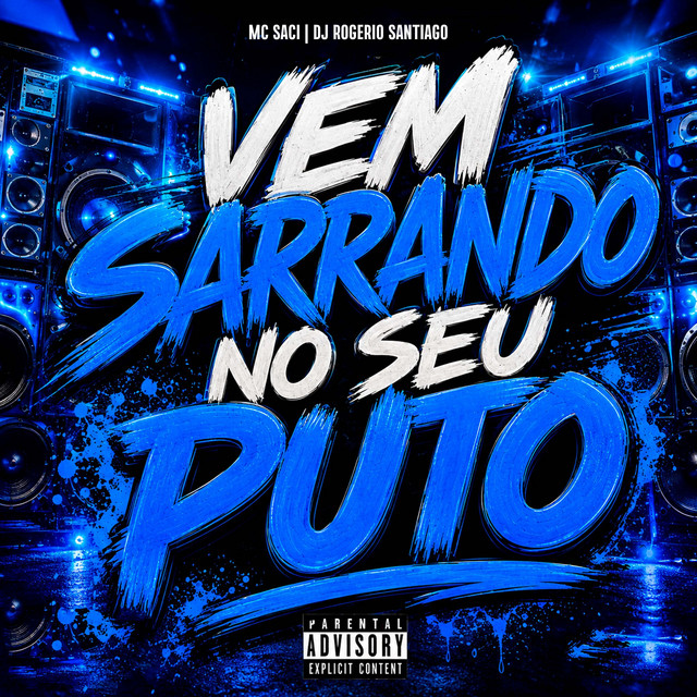 Vem Sarrando no Seu Puto
