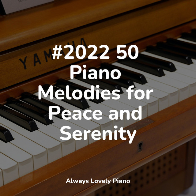 50 Calm & Warming Piano Melodies for Deep Sleep - Album by Study Music ...