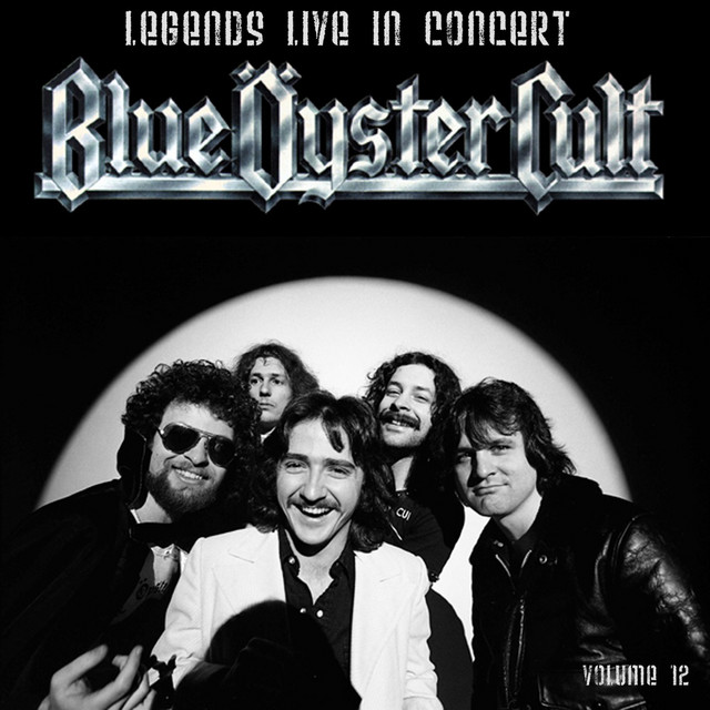 Legends Live In Concert Vol. 12 - Album by Blue Öyster Cult | Spotify