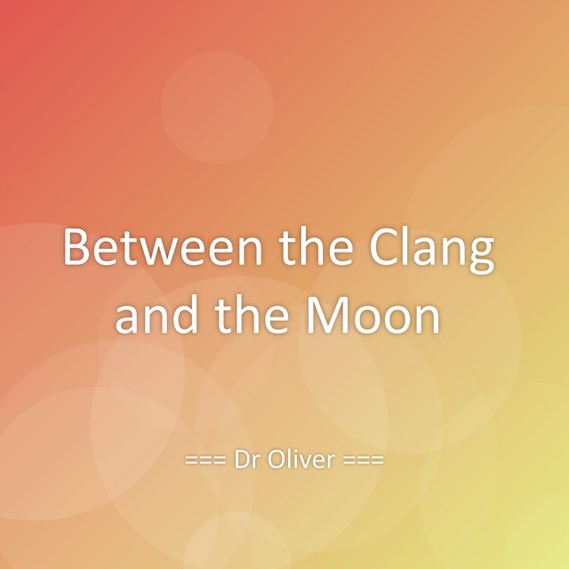 Between the Clang and the Moon