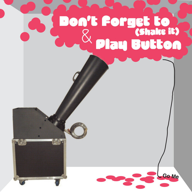 Don't Forget To (Shake It) / Play Button cover art