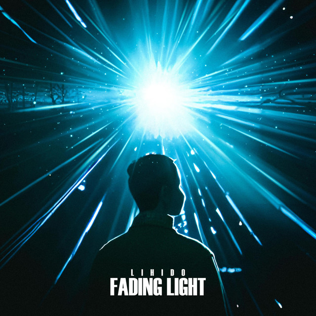 Fading Light - Single by Lihido | Spotify