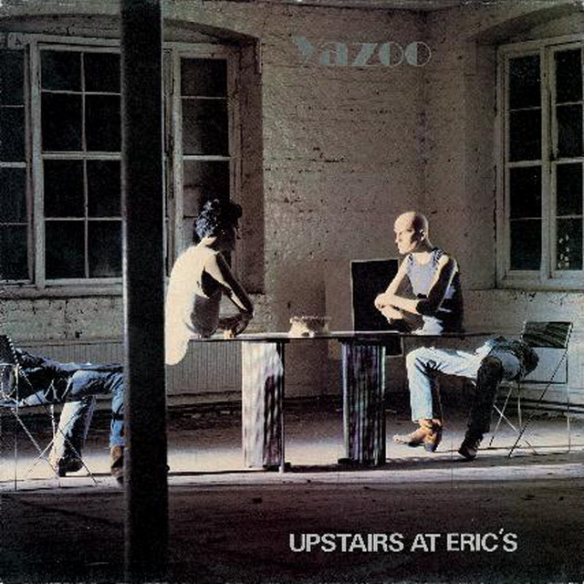 Upstairs At Eric's - Album by Yazoo | Spotify