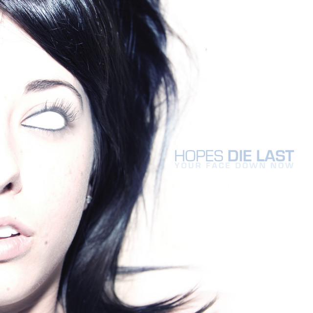 洋楽 HOPES DIE LAST / YOUR FACE DOWN NOW Amazon.com: Your Face Down Now : Hopes Die Last: Digital Music