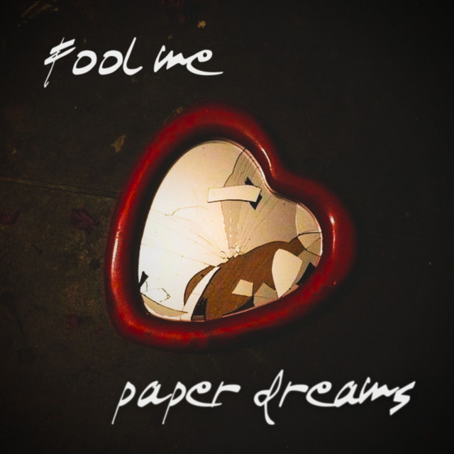 Fool Me / Paper Dreams cover