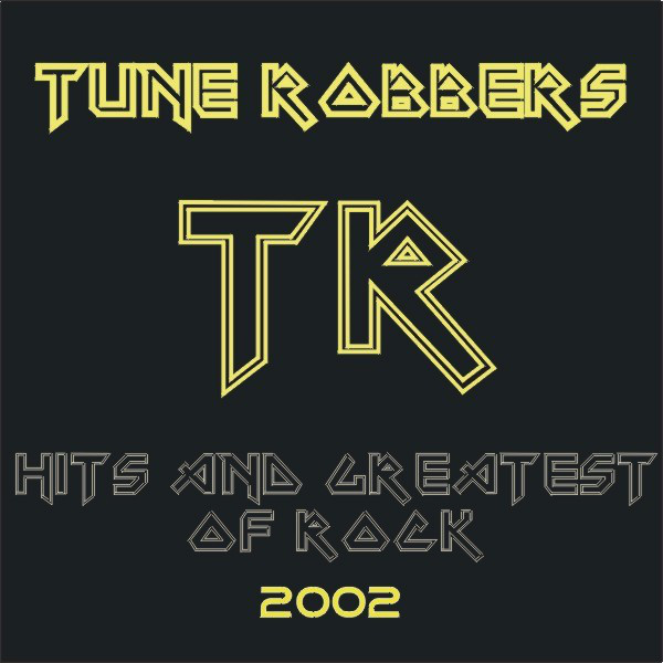 Hits And Greatest Of Rock 2002 performed by Tune Robbers cover art