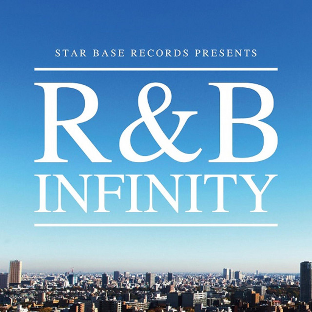 Star Base Records Presents R&B Infinity - Compilation by Various ...
