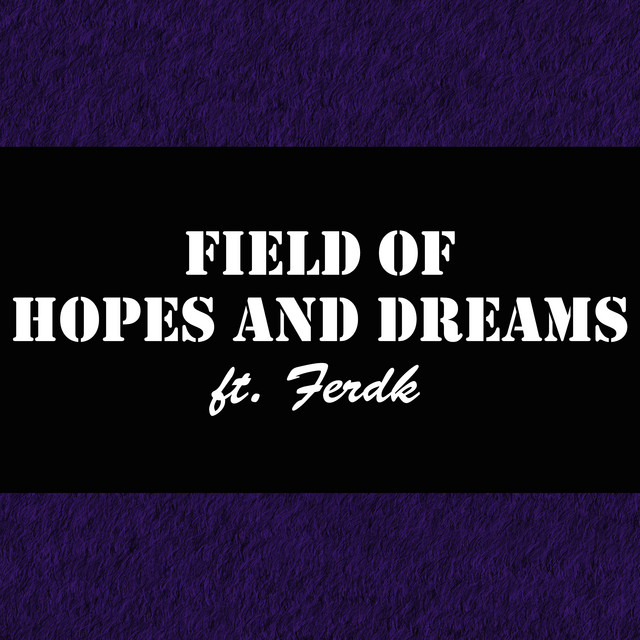Field of Hopes and Dreams