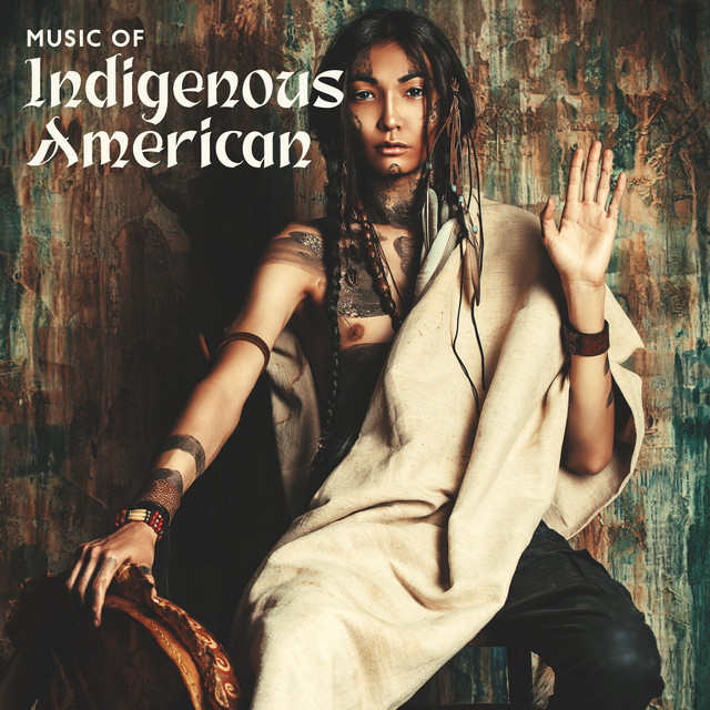 Music of Indigenous American - Album by Native Classical Sounds | Spotify