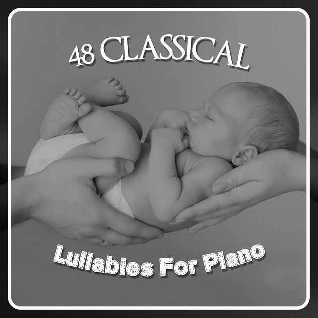 48Classical Lullabies For Piano - Album by Smart Baby Lullaby | Spotify