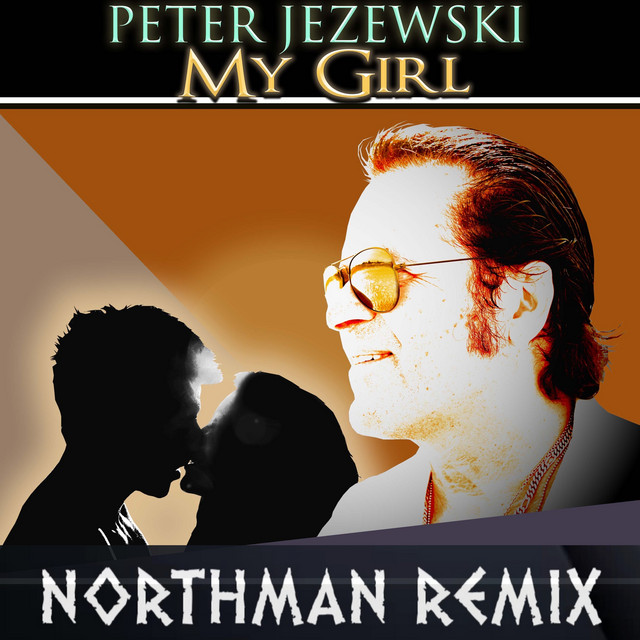 My Girl - NORTHMAN Remix
