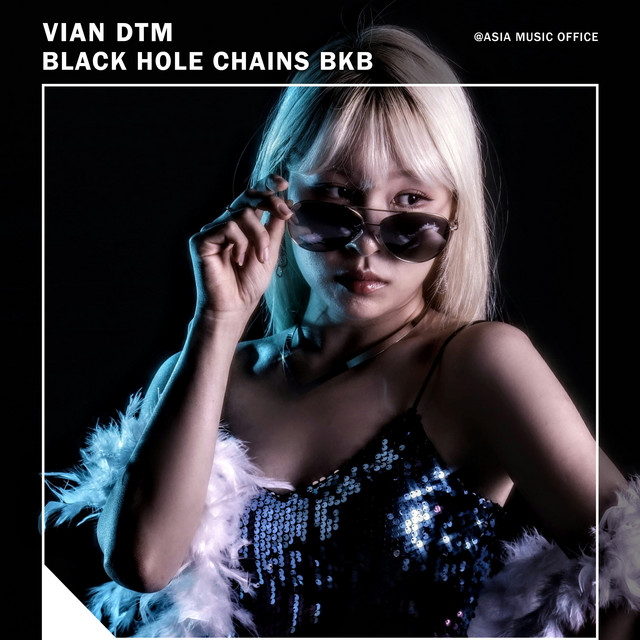 Vian DTM – Black Hole Chains Bkb