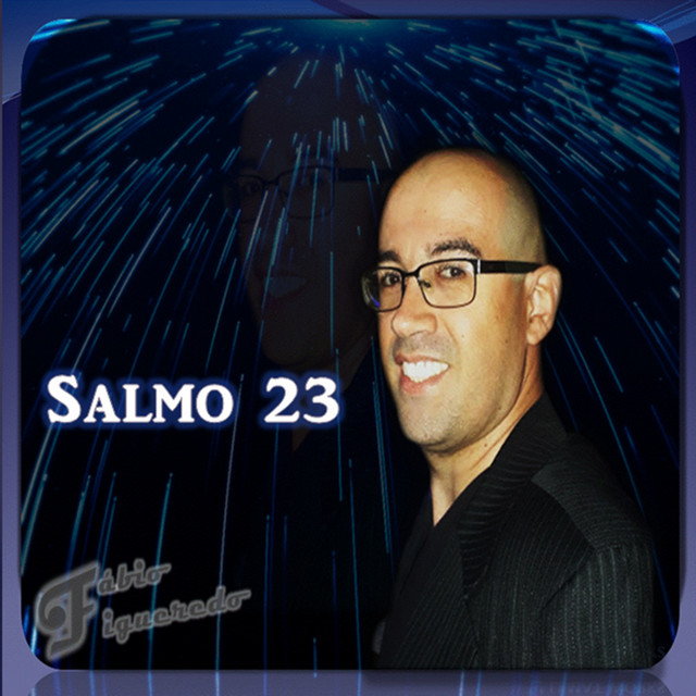 Salmo 23 - Single by Fabio Figuereddo | Spotify