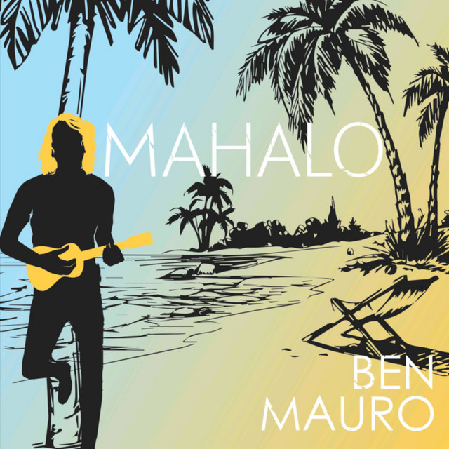 Mahalo - Single by Ben Mauro | Spotify