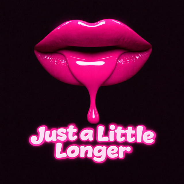 Just A Little Longer
