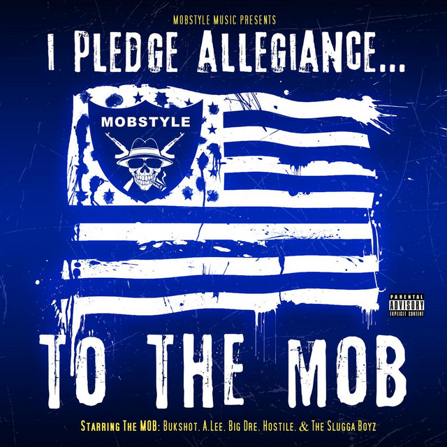 Mobstyle Music Presents: I Pledge Allegiance... To the Mob cover art