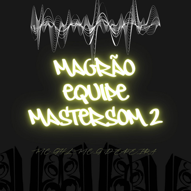 Magrão Equipe MasterSom 2