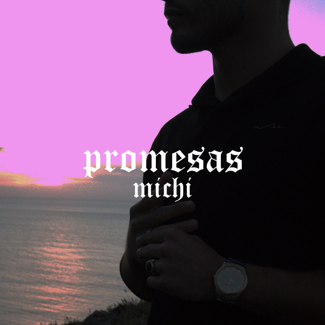 Promesas - Single by Michi | Spotify