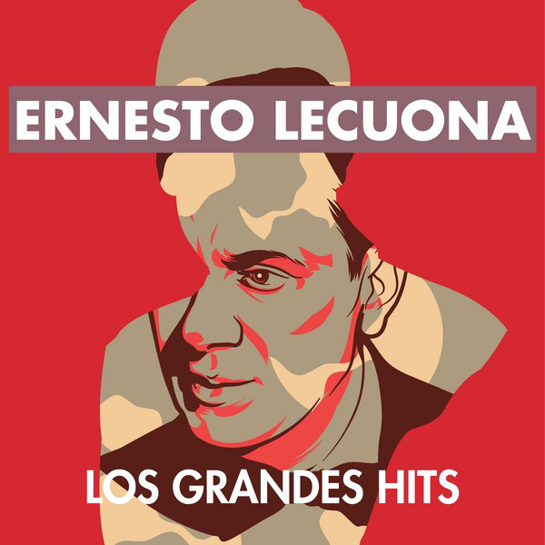 Ernesto Lecuona - Los Grandes Hits