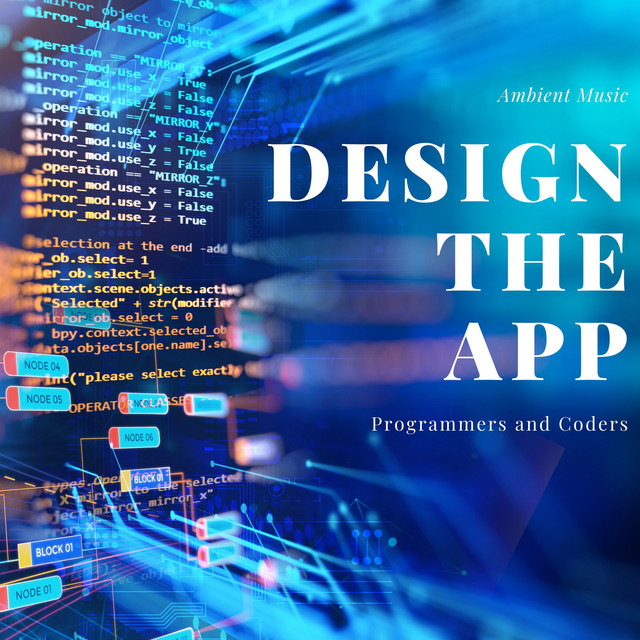 Design the App - Ambient Music for Programmers and Coders cover art