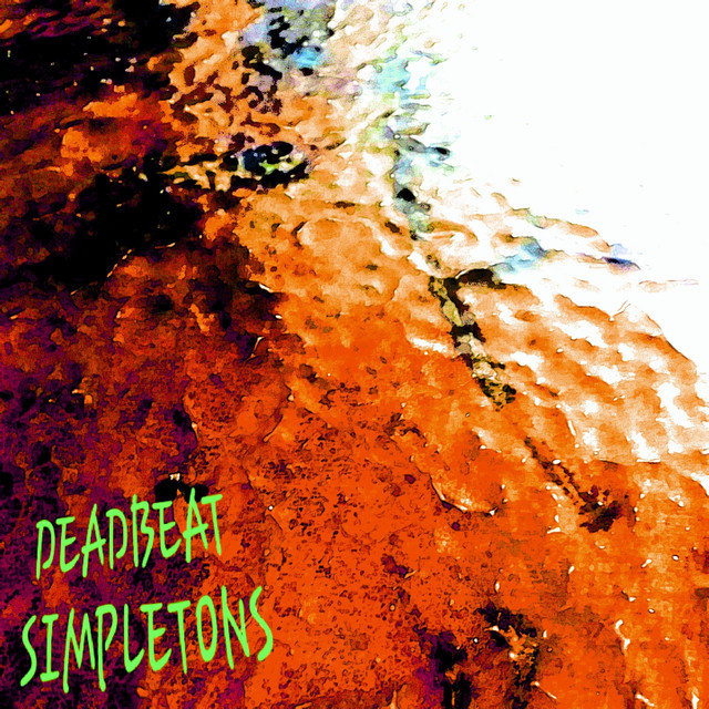 Deadbeat Simpletons: Never Wanted nor Needed cover art