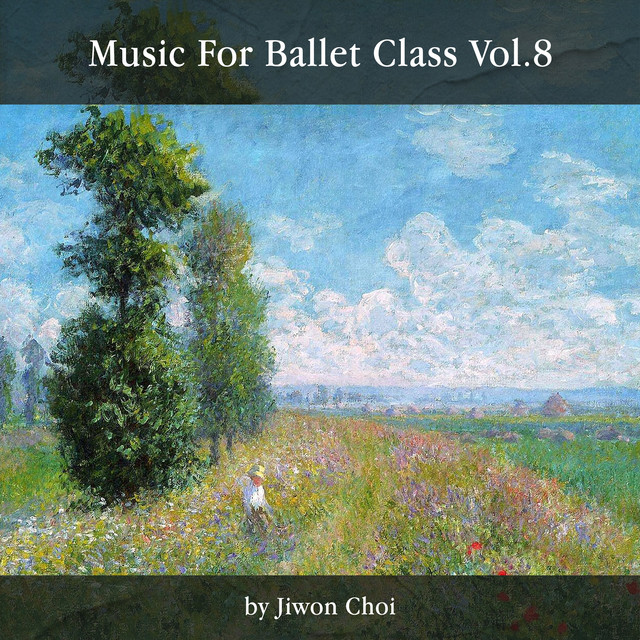 Music For Ballet Class Vol.8 By Jiwon Choi