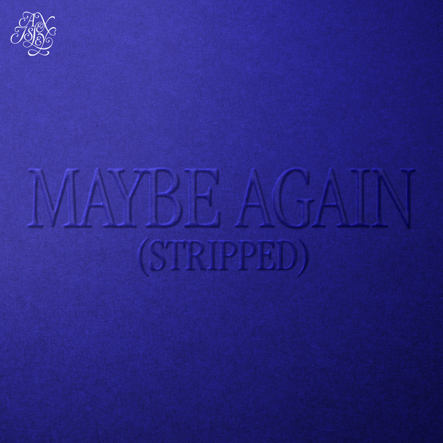 Maybe Again (Stripped) by Alex Isley