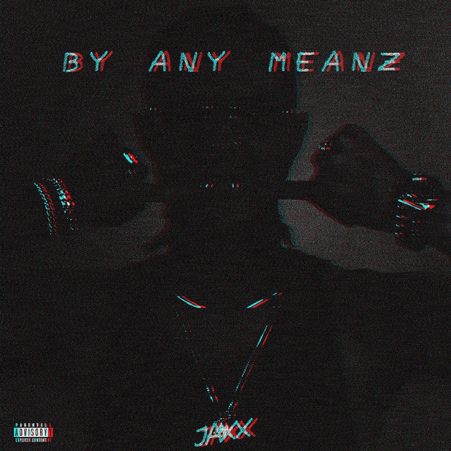 BY ANY MEANZ