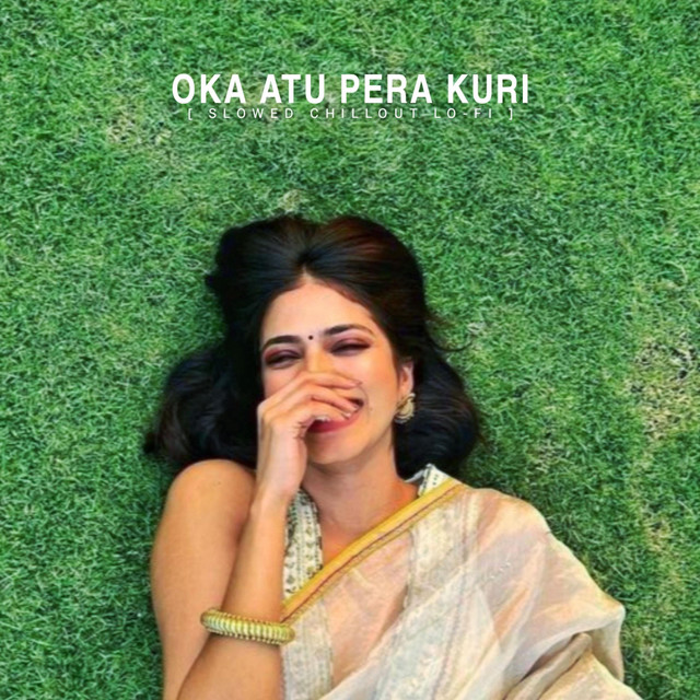 OKA ATU PERA KURI (Slowed Reverb Lo-fi)