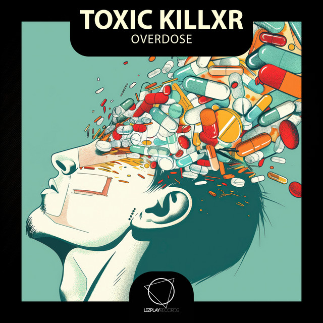 Cover art: Overdose — TOXIC KILLXR