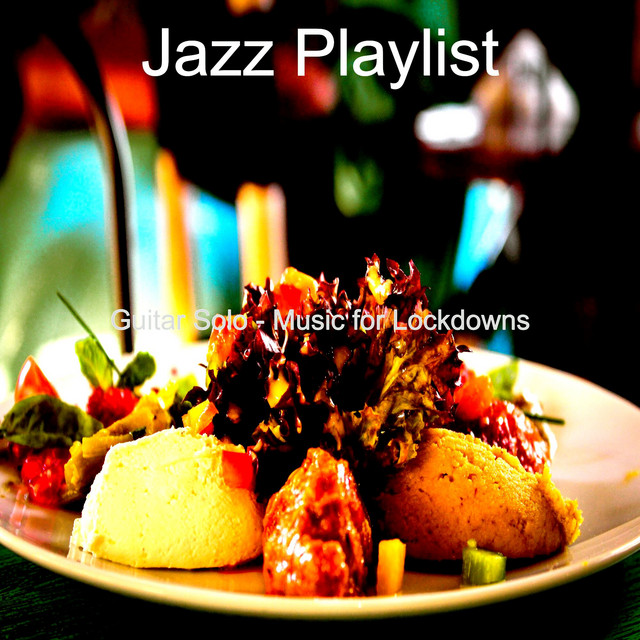 Guitar Solo - Music for Lockdowns - Album by Jazz Playlist | Spotify