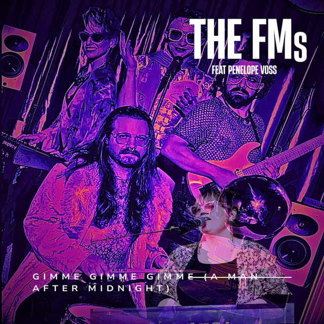 The FMs - Gimme, Gimme, Gimme (A Man After Midnight) (ABBA  Cover)
