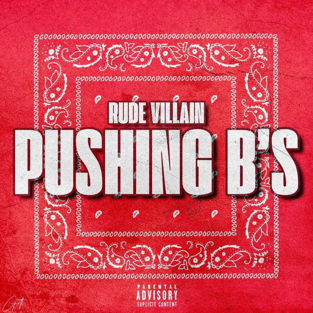 Pushing B's - Single by Rude Villain | Spotify