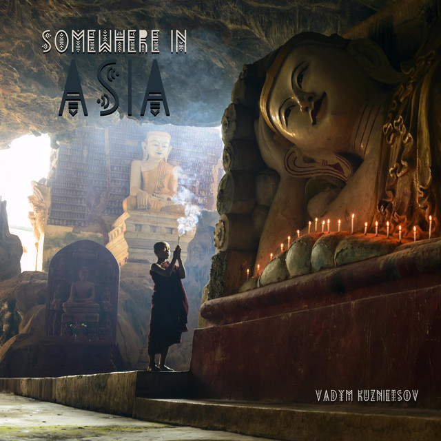 Обкладинка: Somewhere in Asia — Vadym Kuznietsov