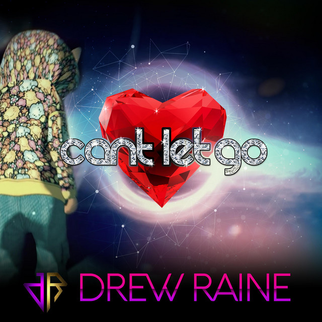 Can't Let Go - Single by Drew Raine | Spotify