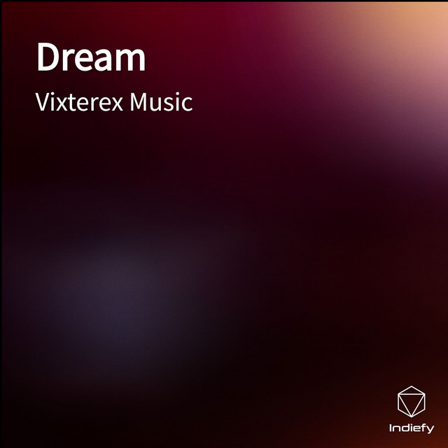 Dream - Single by Vixterex Music | Spotify