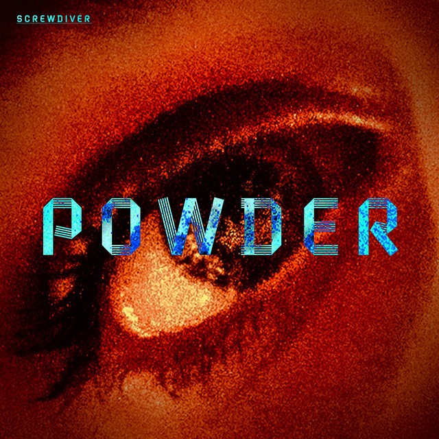 Powder - Single by Screwdiver | Spotify