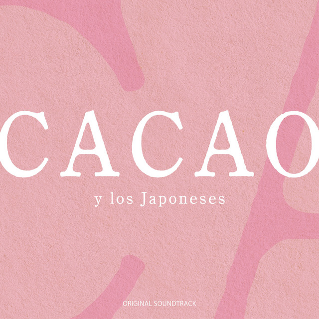 CACAO y los Japoneses Original Soundtrack cover art