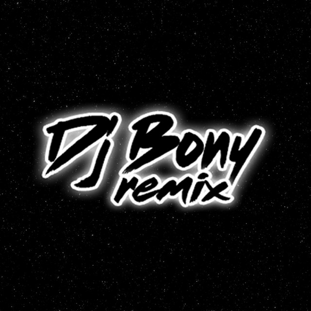Dj Bony Remix