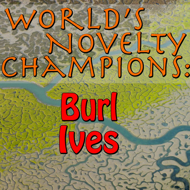 World's Novelty Champions: Burl Ives cover art