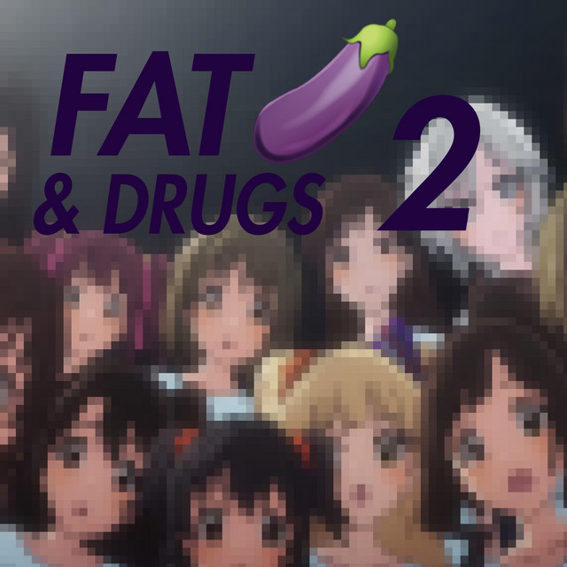Fat Cocks & Drugs 2 cover art