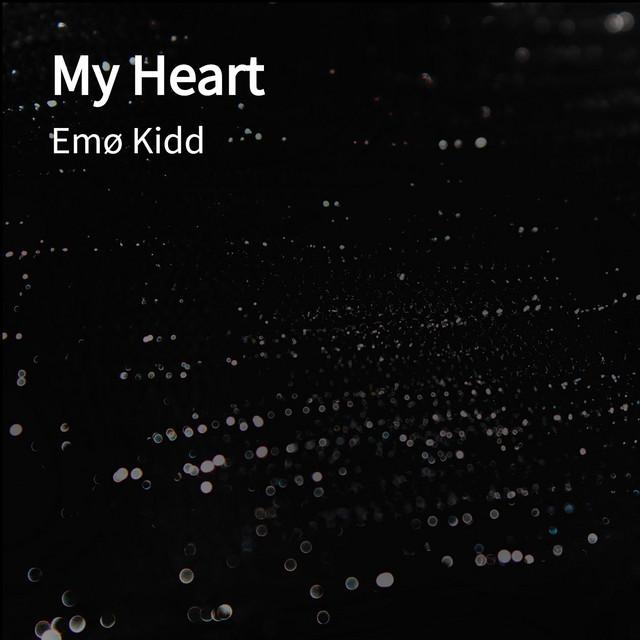 My Heart - Single by Emø Kidd | Spotify