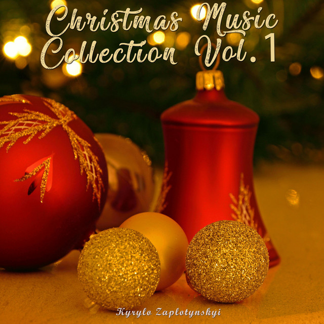 Обкладинка Kyrylo Zaplotynskyi — Christmas Music Collection, Vol. 1