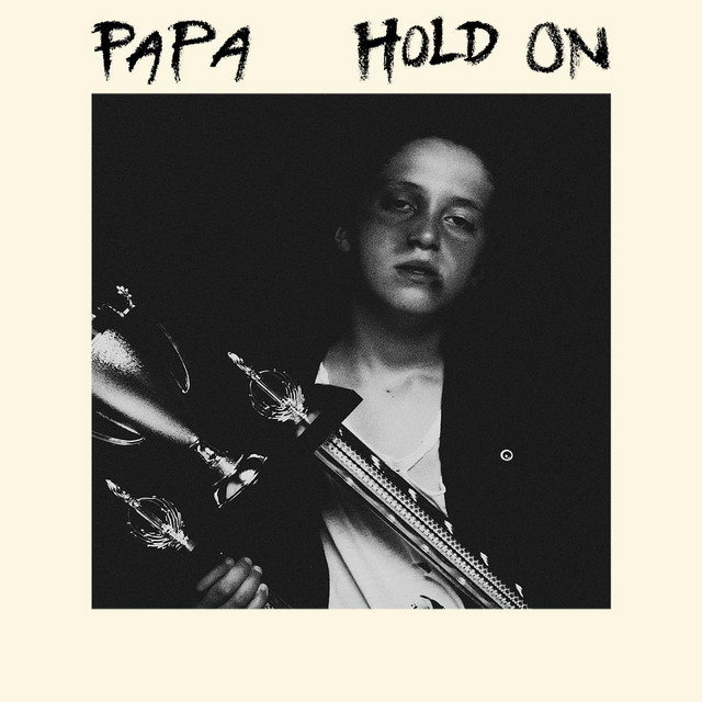 Hold On - PAPA